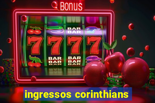 ingressos corinthians